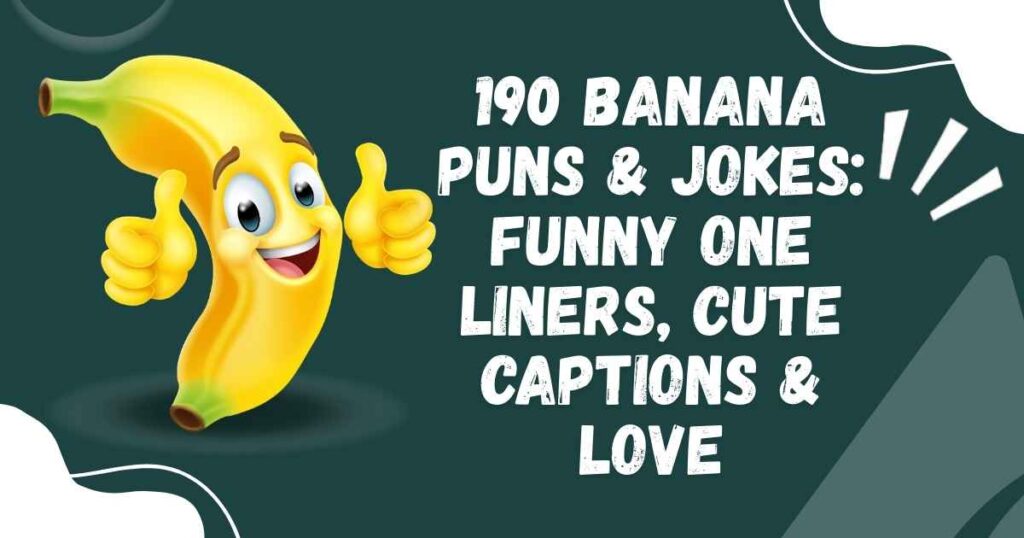 190 Banana Puns & Jokes