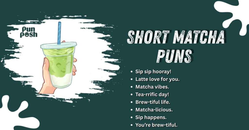 Short Matcha Puns 