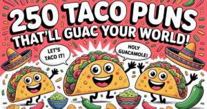 250 Taco Puns: Cute One-Liner Captions for Birthdays & Insta