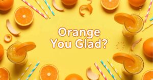 500 Orange Puns: Short, Cute & Funny One-Liner Captions