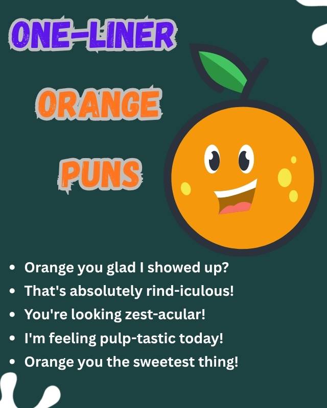 orange puns one liners