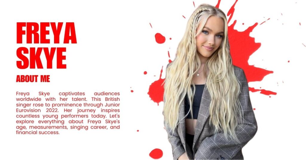 Freya Skye Age, Height, Weight,Career, Net Worth And More