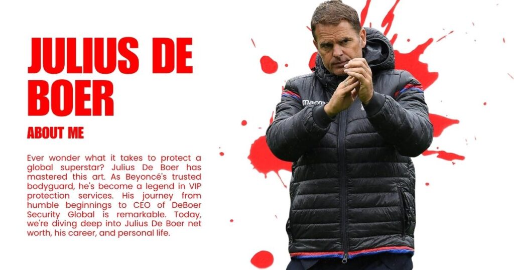 Julius De Boer Net Worth: Insights into the Life of Beyoncé’s Trusted Bodyguard