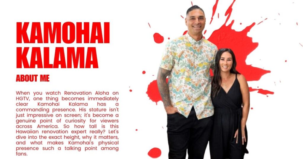 Kamohai Kalama Height Exact Height, Why It Matters, Quick Facts