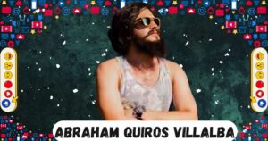 Abraham Quiros Villalba: Inspiring Life Story, Career, and Legacy Explained