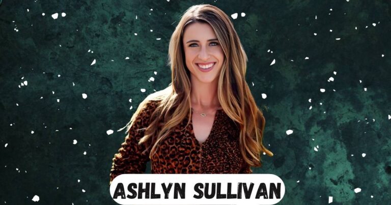 Ashlyn Sullivan Biography, Net Worth, Age, Height, Measurements, Husband And Career