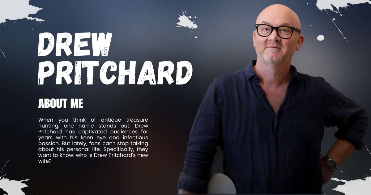 Drew Pritchard New Wife The Untold Story You Didn’t Know About