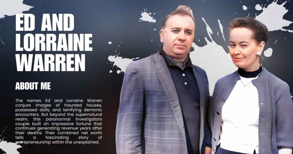 Ed and Lorraine Warren Net Worth