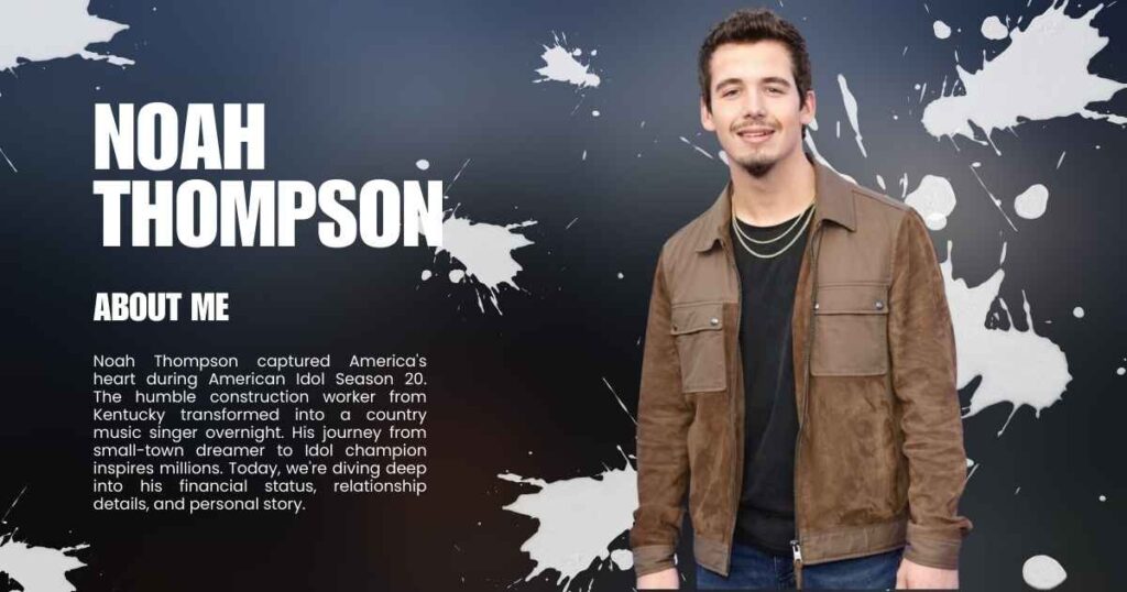 Noah Thompson Net Worth – Girlfriend, Age, Height