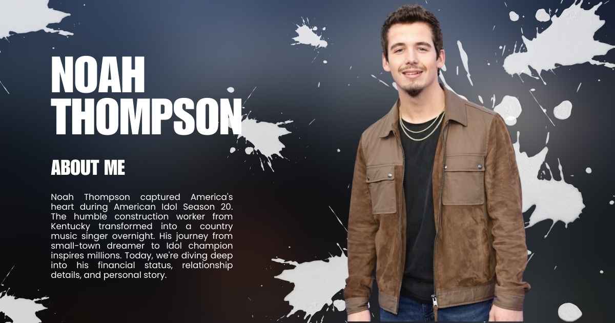 Noah Thompson Net Worth  – Girlfriend, Age, Height