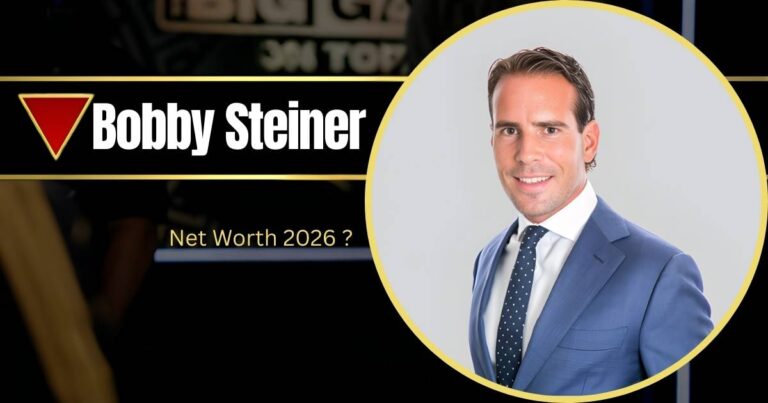 Bobby Steiner Net Worth in 2026: How He Built His Fortune