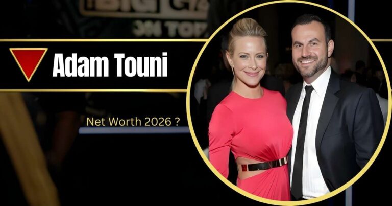 How Adam Touni Net Worth Grew Through Law, Real Estate, and Smart Investing