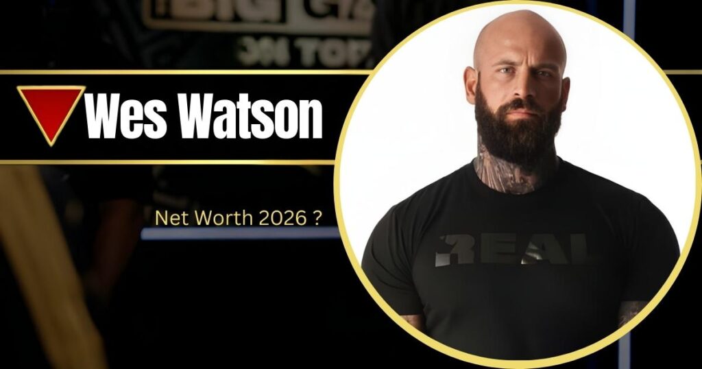 Wes Watson Net Worth 2025: Bio, Age, Career, Wife & Heights