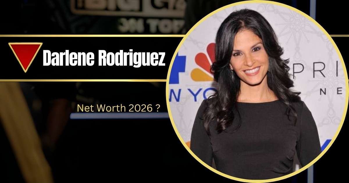 Darlene Rodriguez Net Worth 2025: Husband, Age, Biography, Professional Life & Career Journey