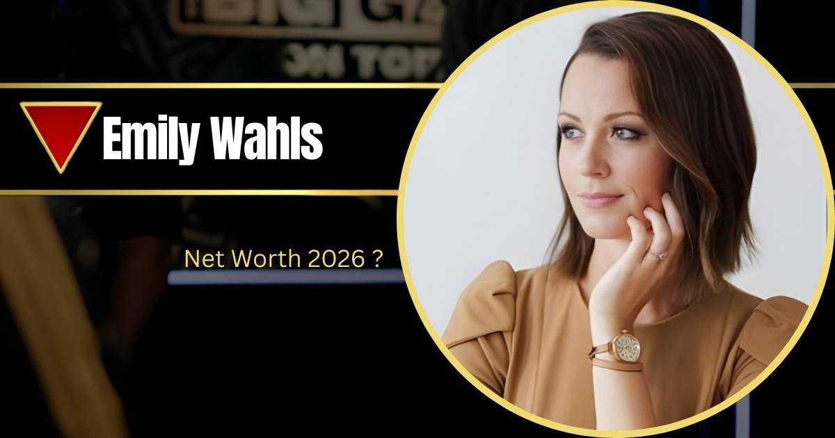 Emily Wahls – 5 Stunning Facts on Age, Husband & Net Worth