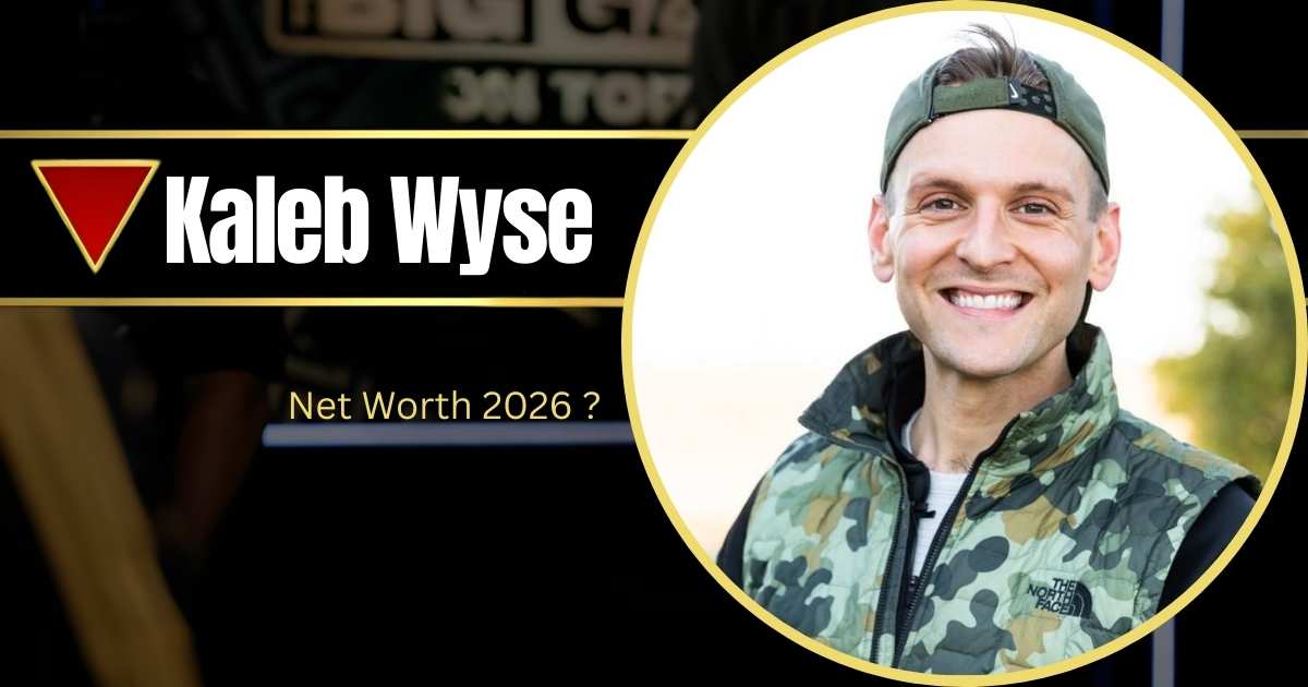 Kaleb Wyse Net Worth: Biography And Relationship (2025)