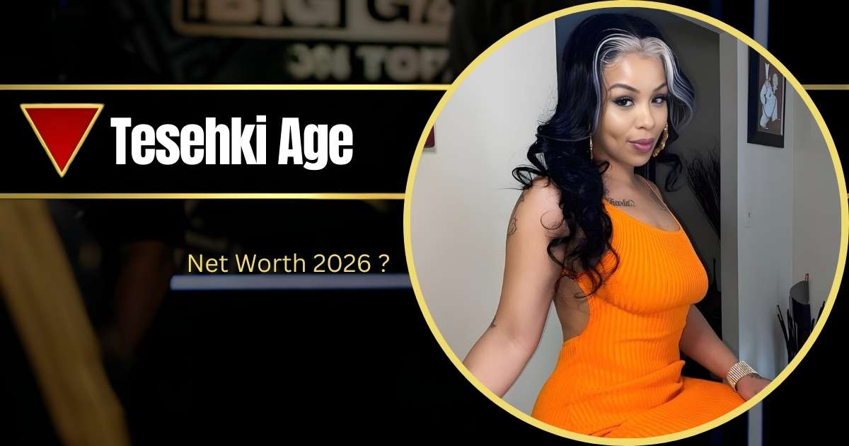 Tesehki Age: Biography, Career, and Life at 30