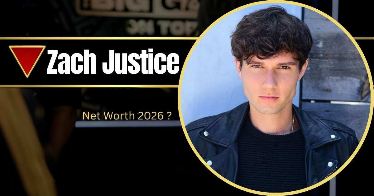 Zach Justice Age in 2026: Affairs, Dating History & Life Now