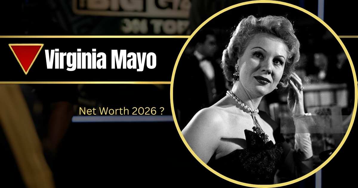Virginia Mayo: Net Worth, Actress, Movies And Tv Shows